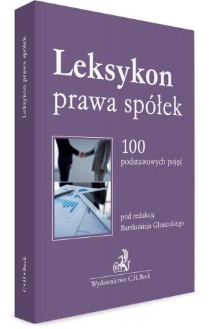 Leksykon prawa spółek. 100 podstawowych pojęć