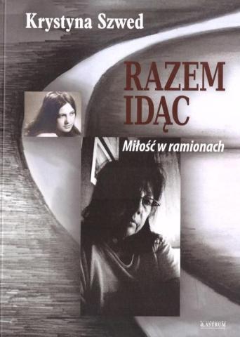 Razem idąc T.1 Miłość w ramionach