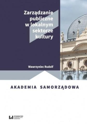 Zarządzanie publiczne w lokalnym sektorze kultury