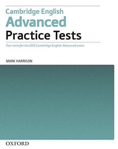 Cambridge English. Advanced Practice Tests...