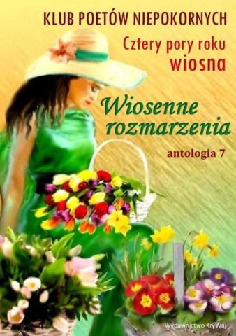 Wiosenne rozmarzenia, antologia 7