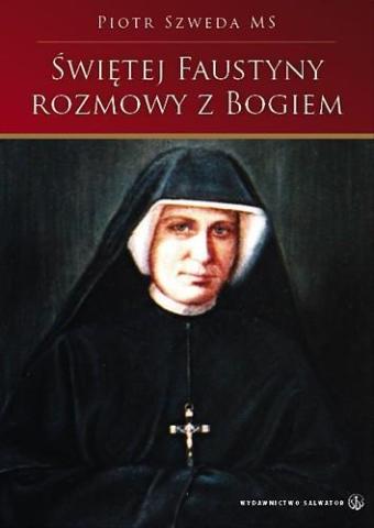 Świętej Faustyny rozmowy z Bogiem SALWATOR