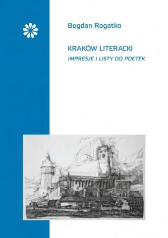 Kraków literacki Impresje i listy do poetek