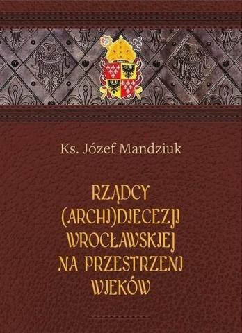 Rządcy Archidiecezji Wrocławskiej