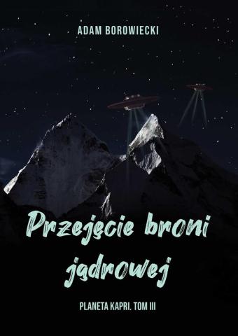 Planeta Kapri T.3 Przejęcie broni jądrowej