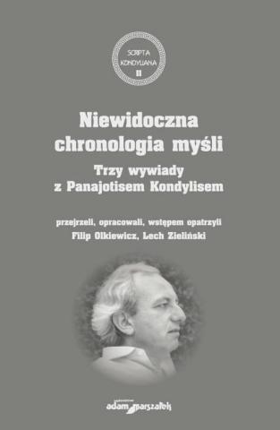 Niewidoczna chronologia myśli.Trzy wywiady...