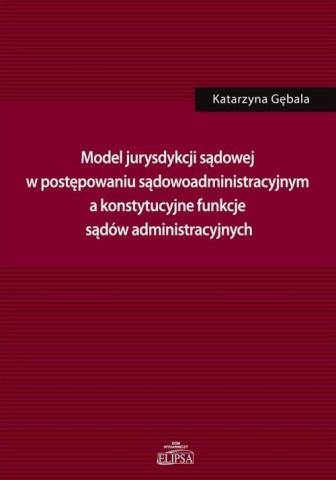 Model jurysdykcji sądowej w postępowaniu sądowoadm