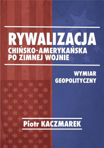 Rywalizacja chińsko-amerykańska po zimnej wojnie