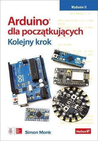 Arduino dla początkujących. Kolejny krok. wyd.2