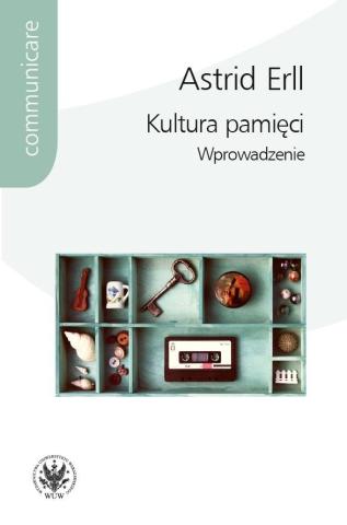 Kultura pamięci. Wprowadzenie