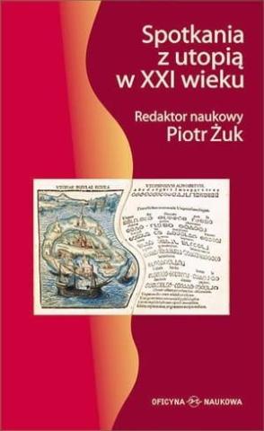 Spotkania z utopią w XXI wieku