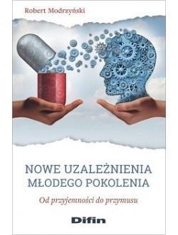 Nowe uzależnienia młodego pokolenia