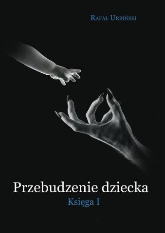 Przebudzenie dziecka. Księga I