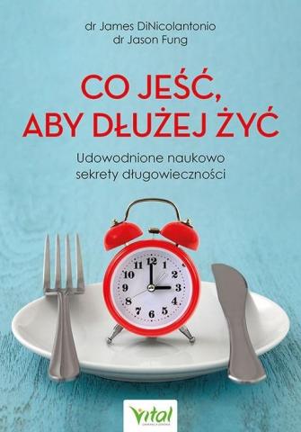 Co jeść, aby dłużej żyć