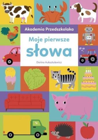 Akademia Przedszkolaka. Moje pierwsze słowa