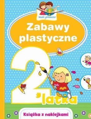 Mali geniusze. Zabawy plastyczne 2-latka