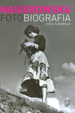 Nasierowska. Fotobiografia - Zofia Turowska