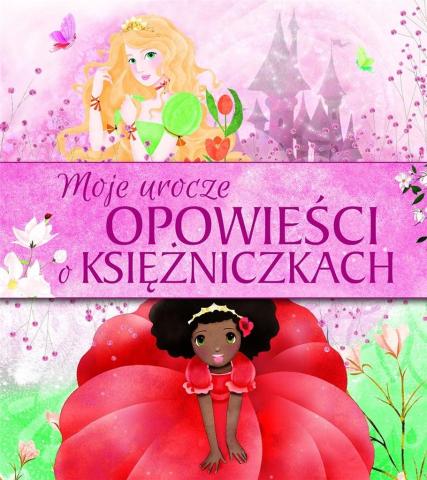 Moje urocze opowieści o księżniczkach