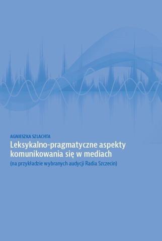 Leksykalno-pragmatyczne aspekty komunikowania...