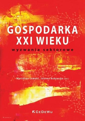 Gospodarka XXI wieku - wyzwania sektorowe