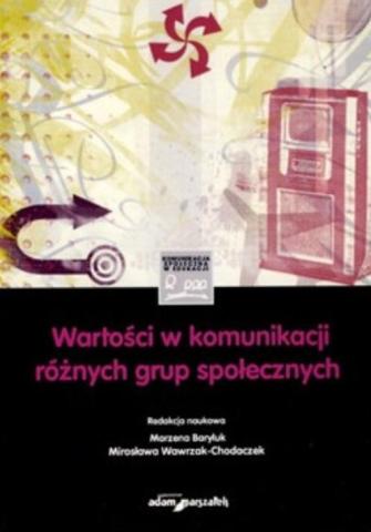 Wartości w komunikacji różnych grup społecznych