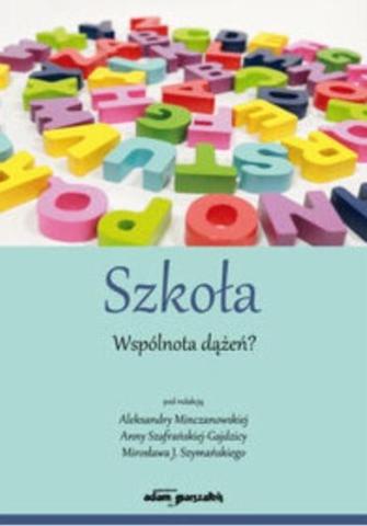 Szkoła. Wspólnota dążeń?