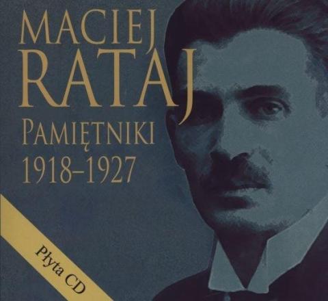 Maciej Rataj. Pamiętniki 1918-1927 + CD