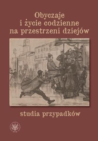 Obyczaje i życie codzienne na przestrzeni dziejów