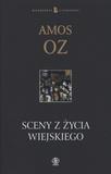 Sceny z życia wiejskiego - Amos Oz