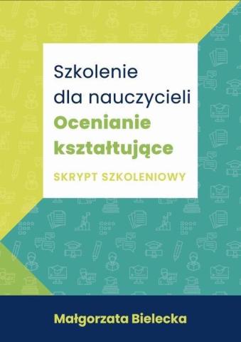 Szkolenie dla Nauczycieli. Ocenianie kształtujące