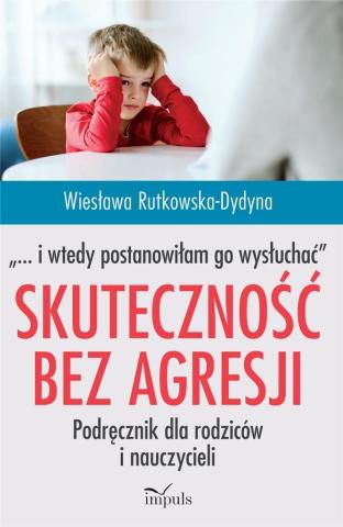 Skuteczność bez agresji i wtedy postanowiłam...