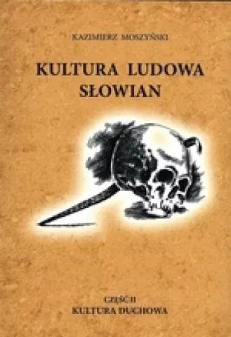 Kultura Ludowa Słowian T.2 cz.1 Kultura duchowa BR