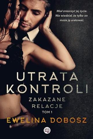 Zakazane relacje T.1 Utrata kontroli