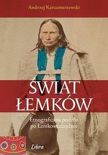 Świat Łemków Etnograficzna podróż po Łemkowszczyźn