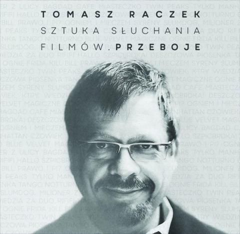 Tomasz Raczek Sztuka Słuchania Filmów. Przeboje