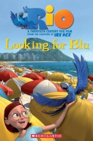 Rio: Looking for Blue. Reader Level 3 + CD