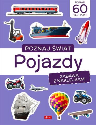 Poznaj świat. Zabawa z naklejkami. Pojazdy