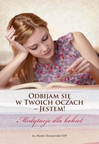 Odbijam się w Twoich oczach. Jestem