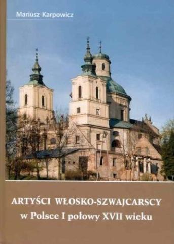 Artyści włosko-szwajcarscy w Polsce I połowy XVII