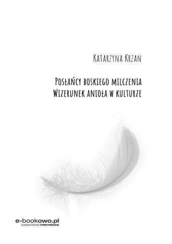 Posłańcy boskiego milczenia. Wizerunek anioła...