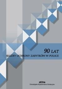 90 lat służby ochrony zabytków w Polsce