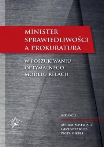 Minister Sprawiedliwości a prokuratura