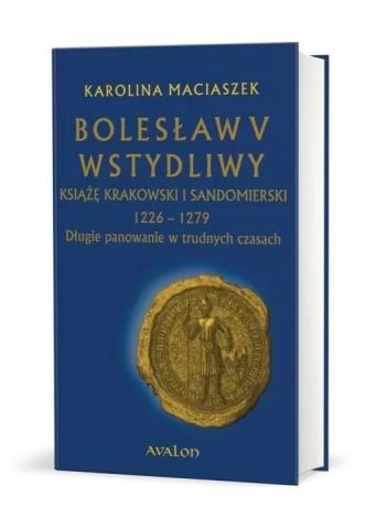 Bolesław V Wstydliwy. Książę krakowski i... BR