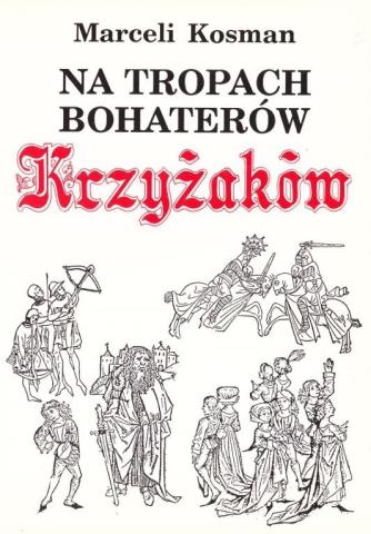 Na tropach bohaterów Krzyżaków