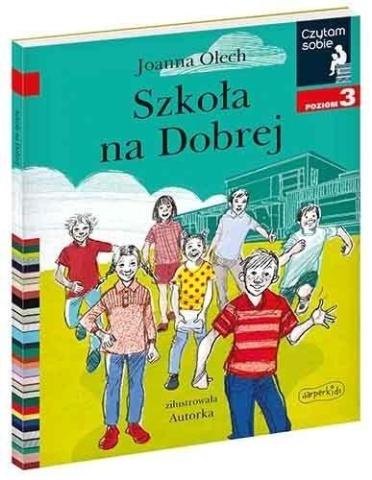 Czytam sobie. Szkoła na Dobrej. Poziom 3