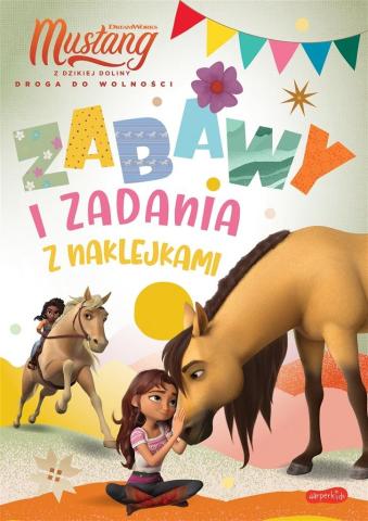 Spirit Mustang z Dzikiej Doliny. Zabawy i zadania