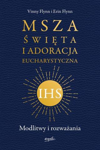 Msza Święta i Adoracja Eucharystyczna