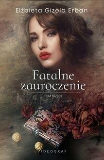 Fatalne zauroczenie T.3