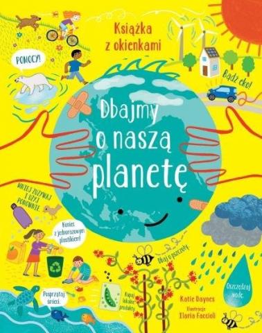 Dbajmy o naszą planetę. Książka z okienkami