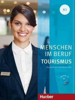 Menschen im Beruf - Tourismus A1 + CD